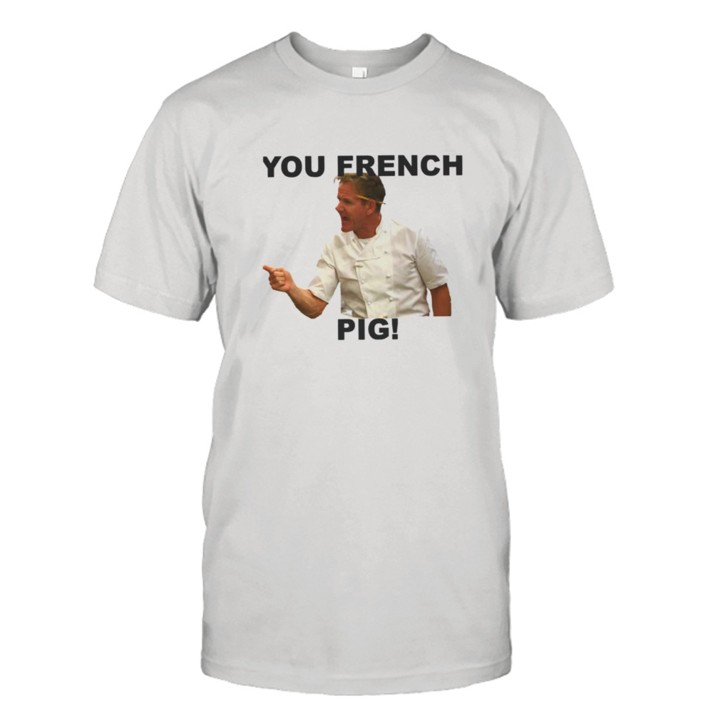 You French Pig Vintage Gordon Ramsay shirt