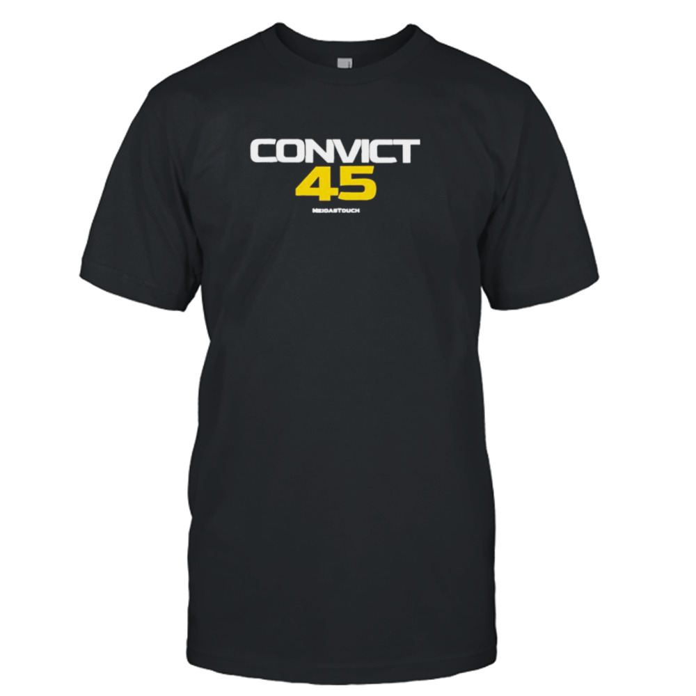 Convict 45 Meidastouch shirt