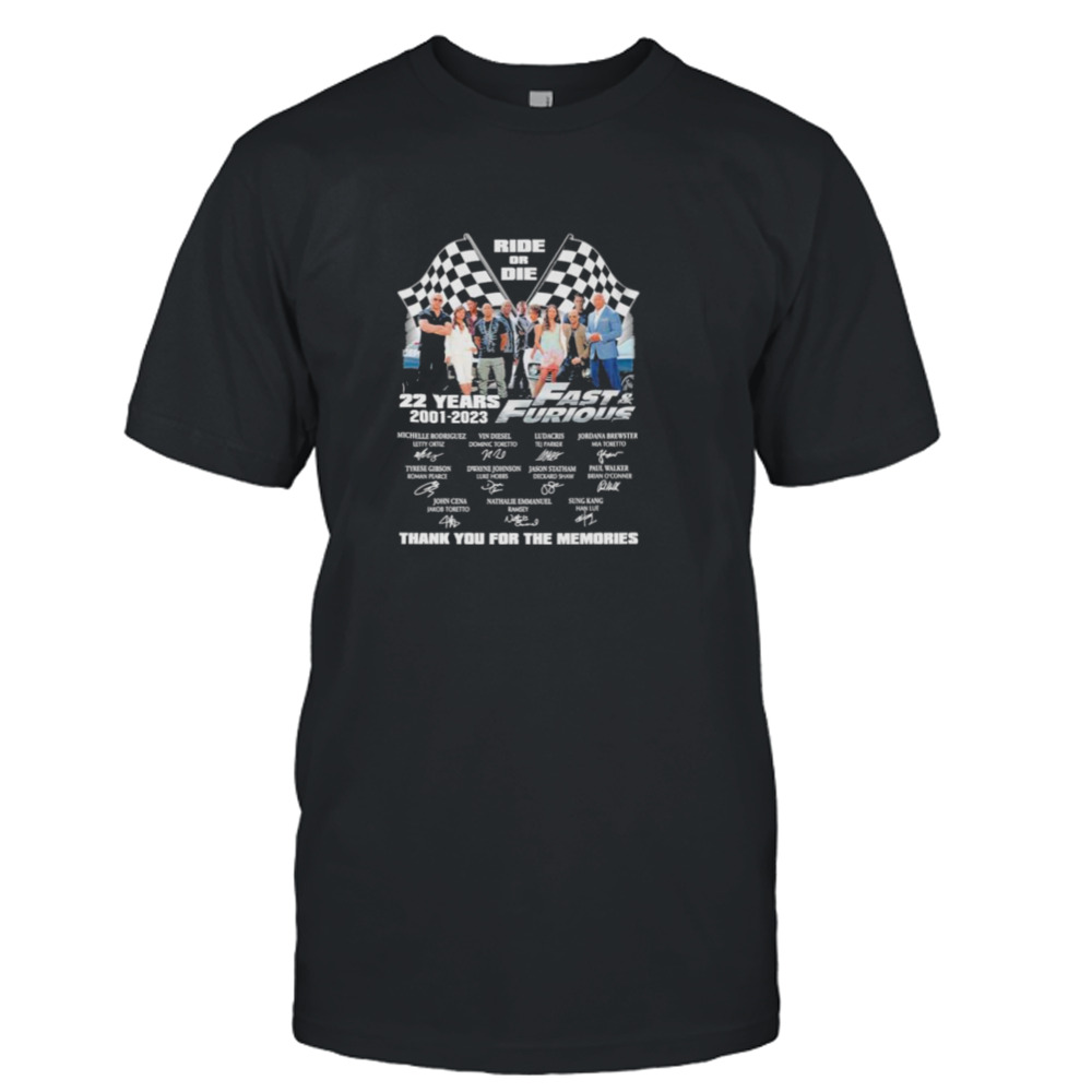 Fast and Furious Ride or die 22 year of 2001 2023 thank you for the memories signatures shirt