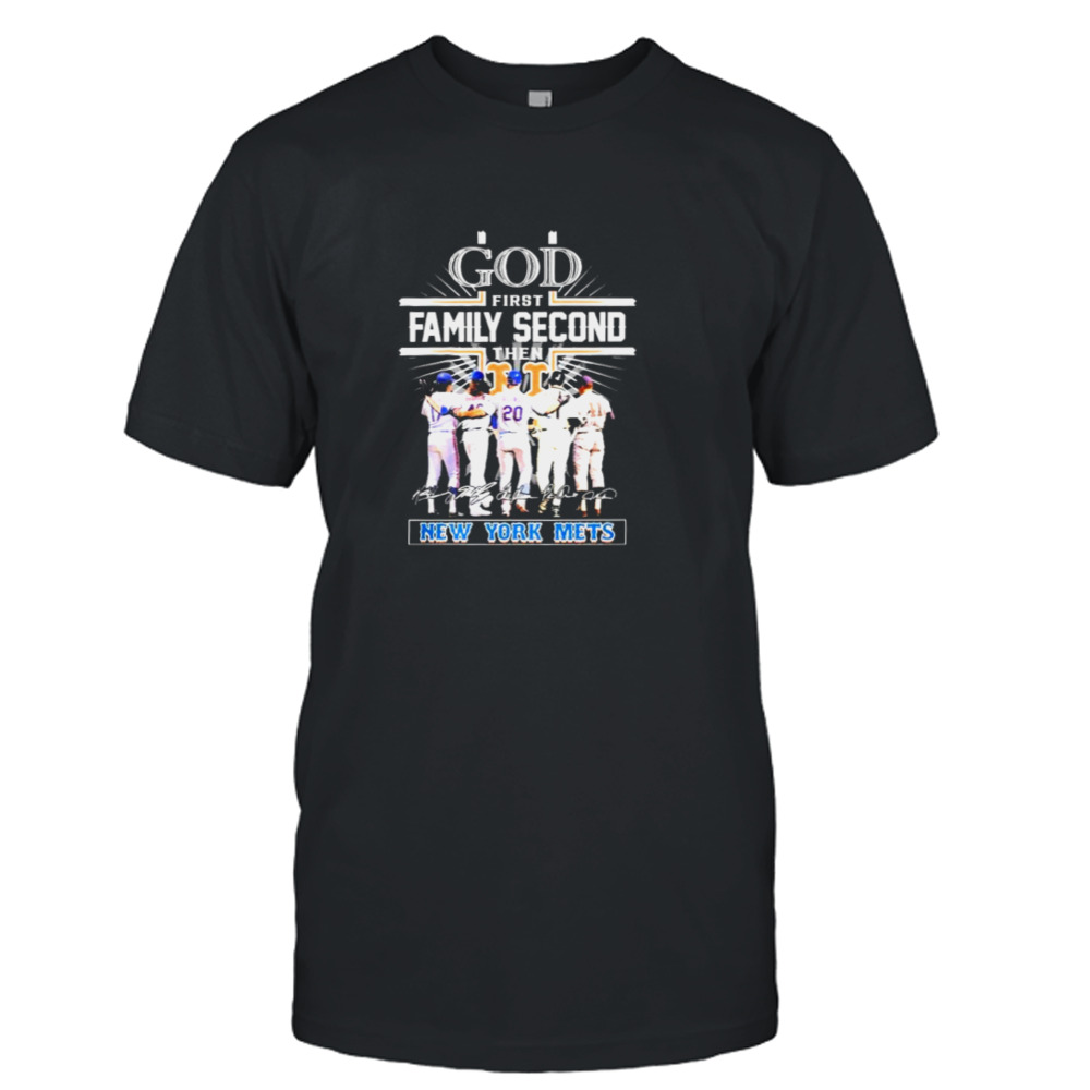 God Family Second First Then New York Mets Signature Team Sport Shirt