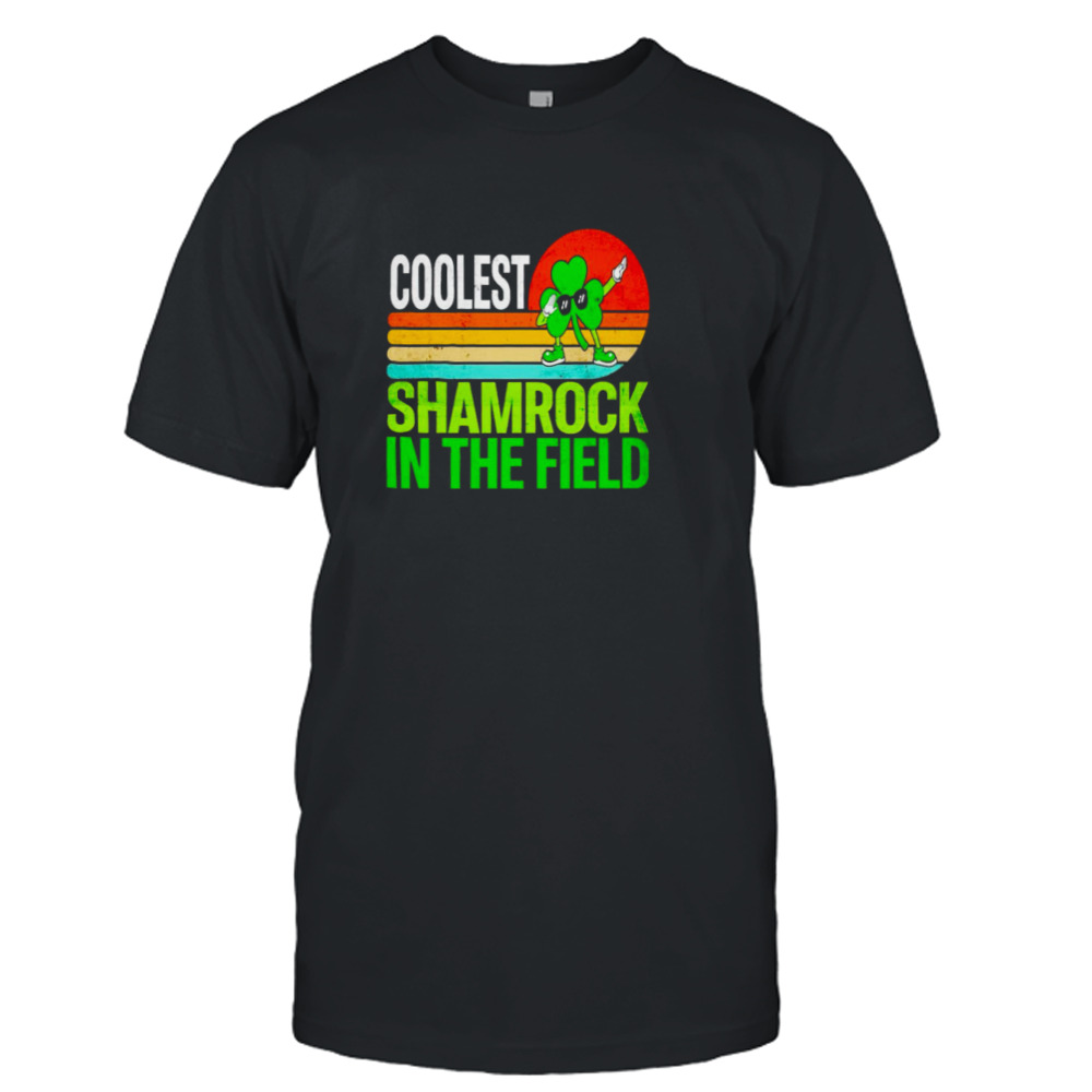 Coolest shamrock in the field St Patrick’s day shirt