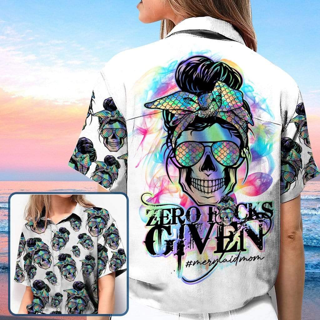 Zero Fucks Given Skull Mermaid Mom Hawaiian Aloha Shirts Hawaiian Shirt