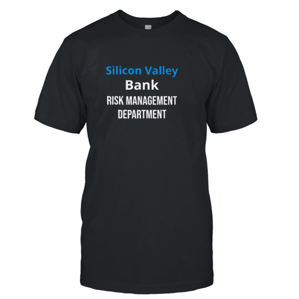 Silicon valley bank risk management shirt