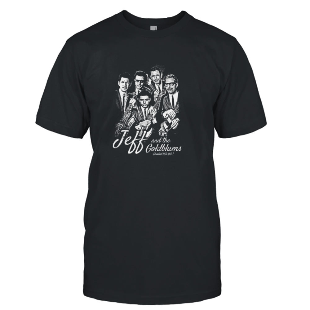 Jeff And The Goldblums Band Jeff Goldblum shirt