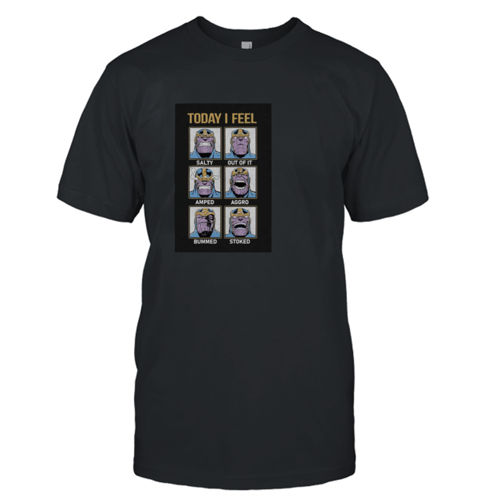 Thanos Expressions Today Marvel Villain shirt