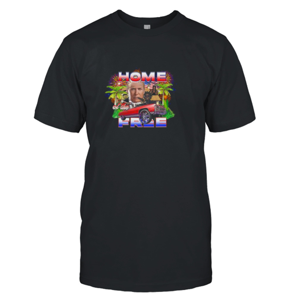 Wockytees Trump Home Of The Free T Shirt