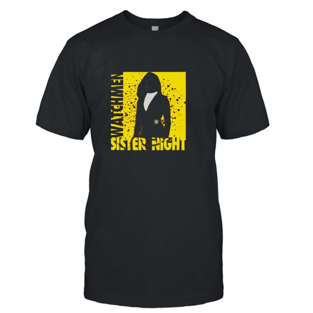 Sister Night Watchmen Tv Show shirt