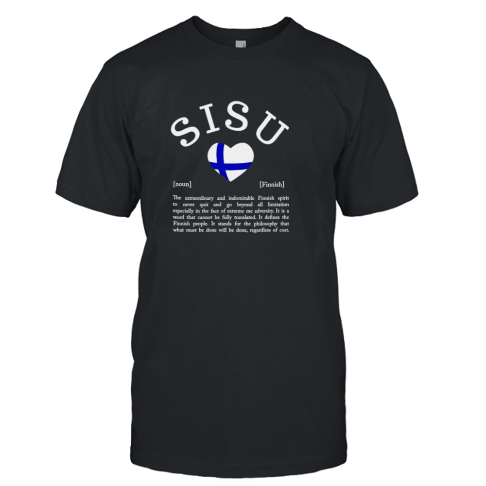 Sisu noun finnish the extraordinary shirt