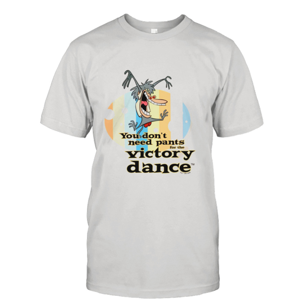 You Don’t Need Pants For The Victory Dance I Am Weasel shirt