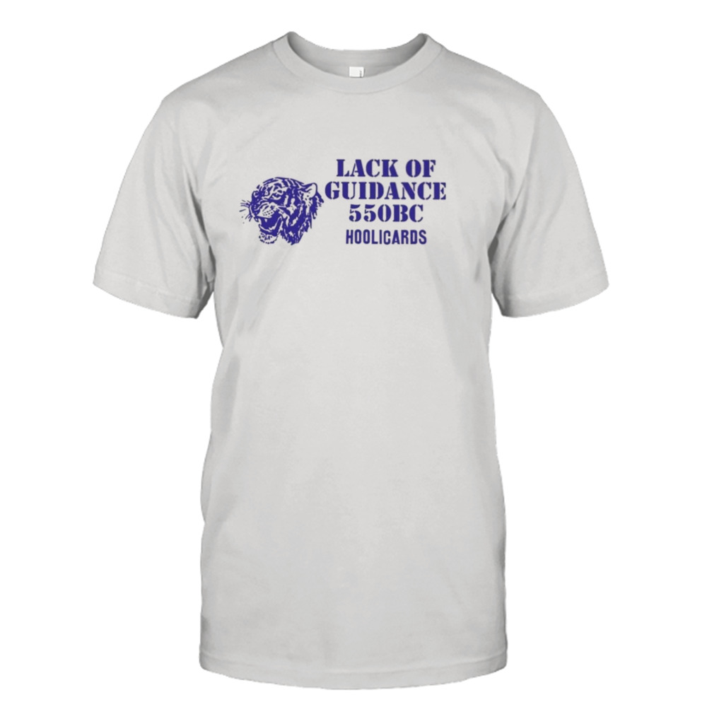 Lack Of Guidance Lack Of Guidance 550Bc Shirt