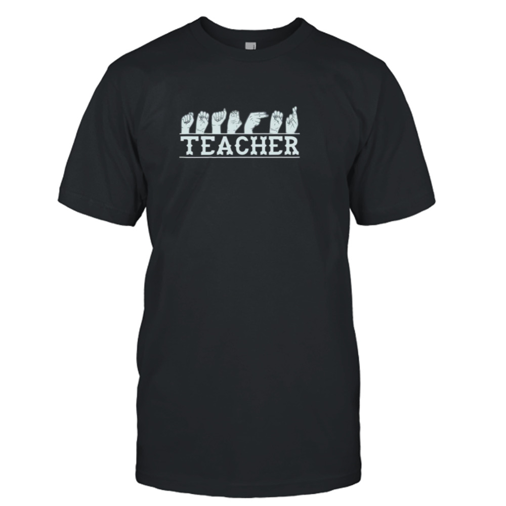 Sign Language Teacher Asl Conversation shirt