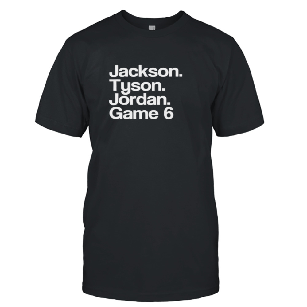 Jackson Tyson Jordan Game 6 shirt