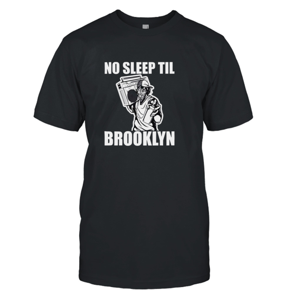 No Sleep Til Brooklyn shirt