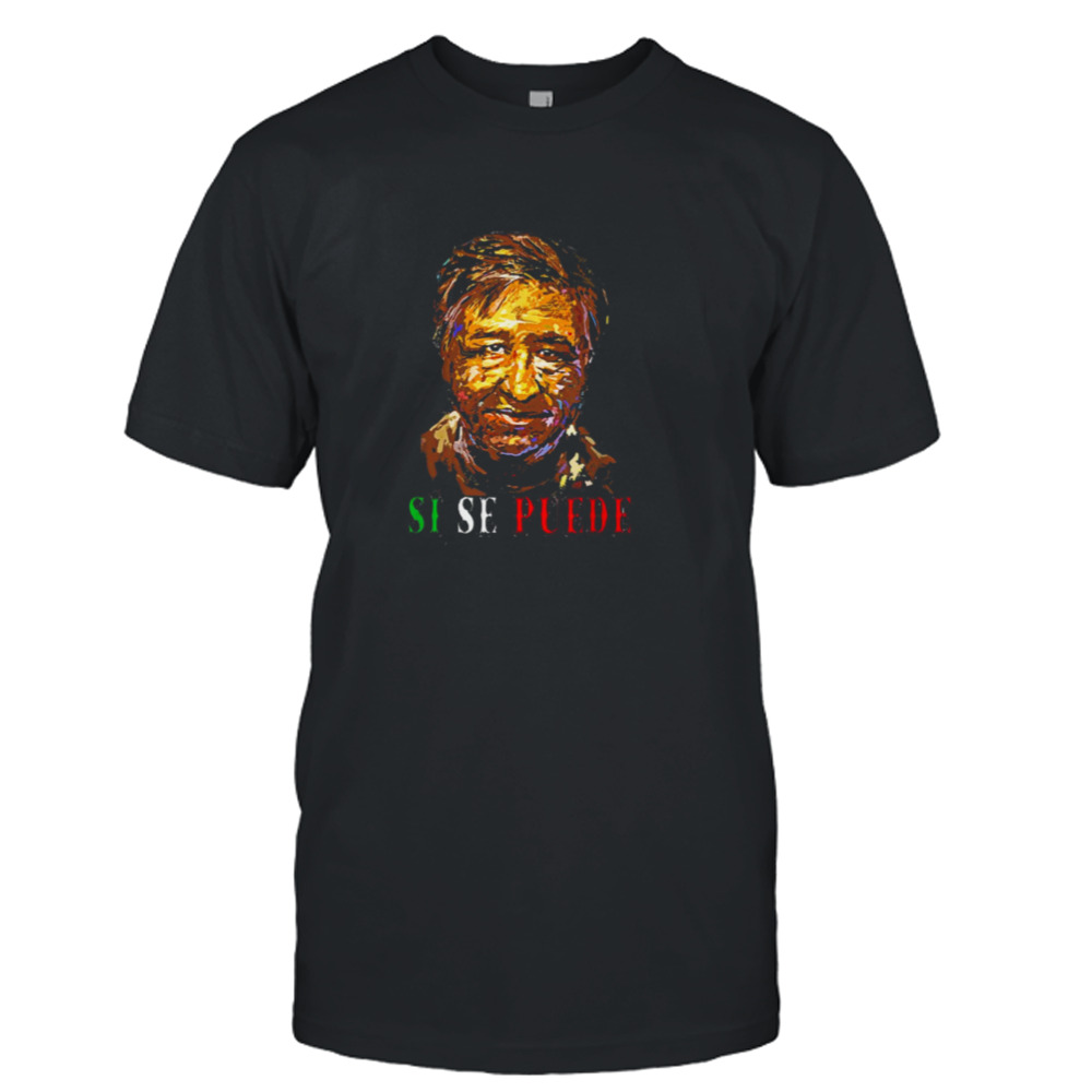 Si Se Puede Cesar Chavez Day Tshirt Mexican Labor Pride Tx shirt