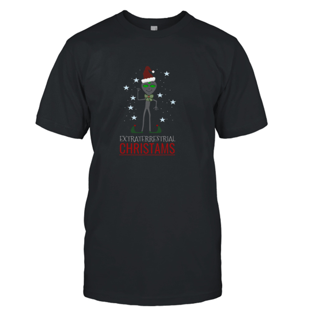 Extraterrestrial Christmas Funny Alien shirt