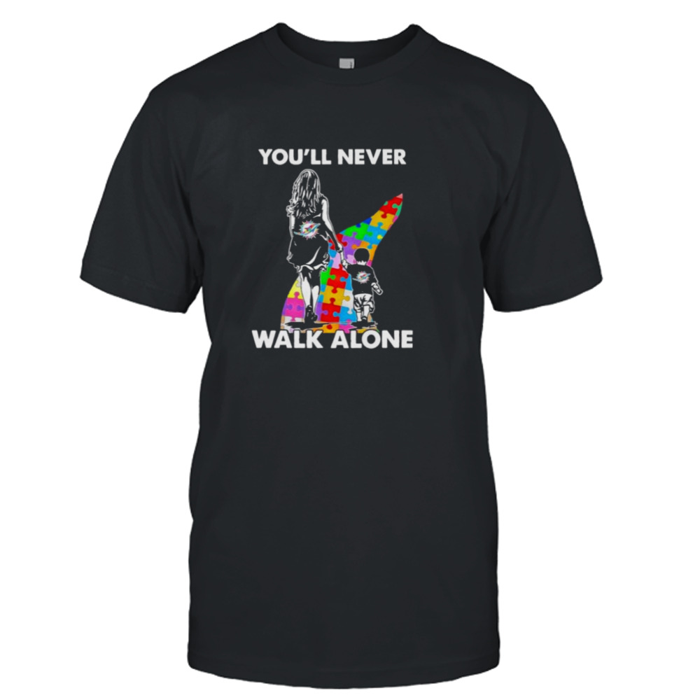 Miami Dolphins You’ll Never Walk Alone Mom And Son Autism T-Shirt