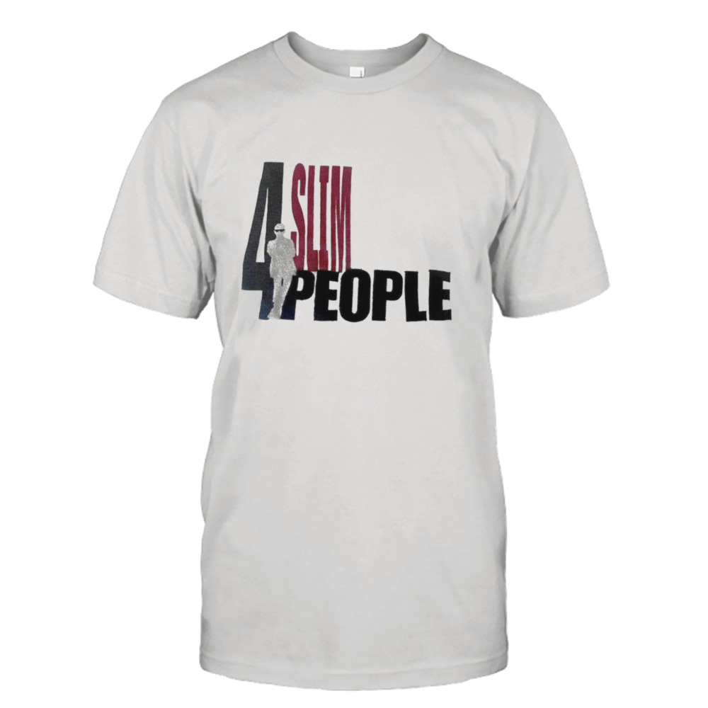 4 Slim People T-Shirt