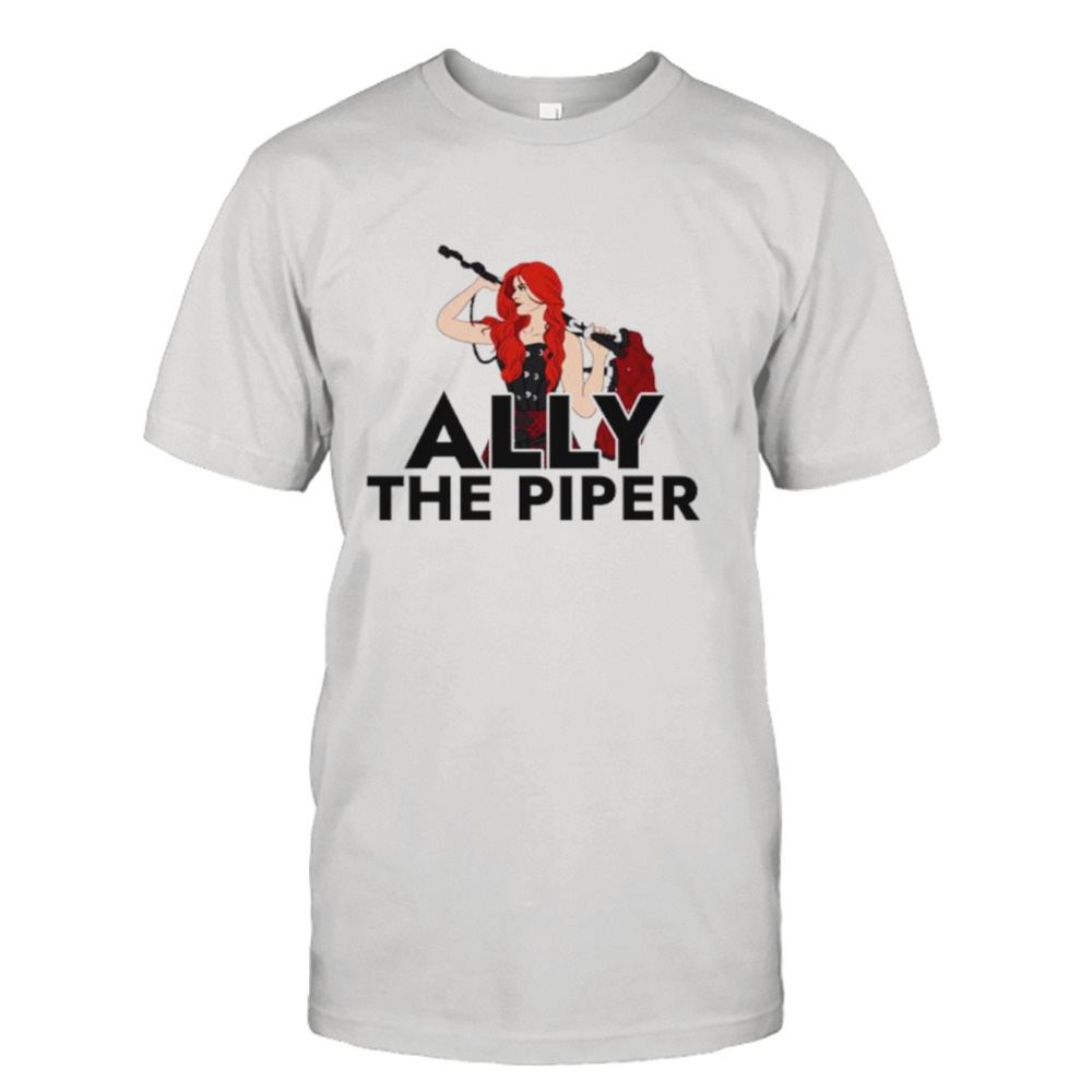 Ally the Piper shirt