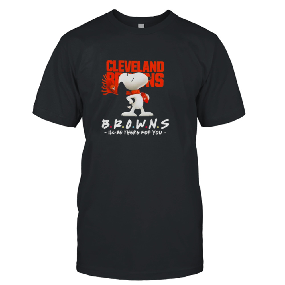 NFL Cleveland Browns Snoopy I’ll Be There For You 2023 shirt