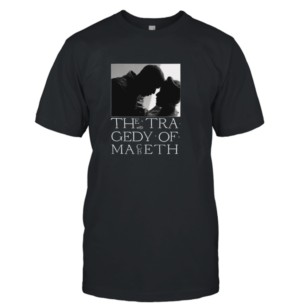 The Tragedy Of Macbeth shirt