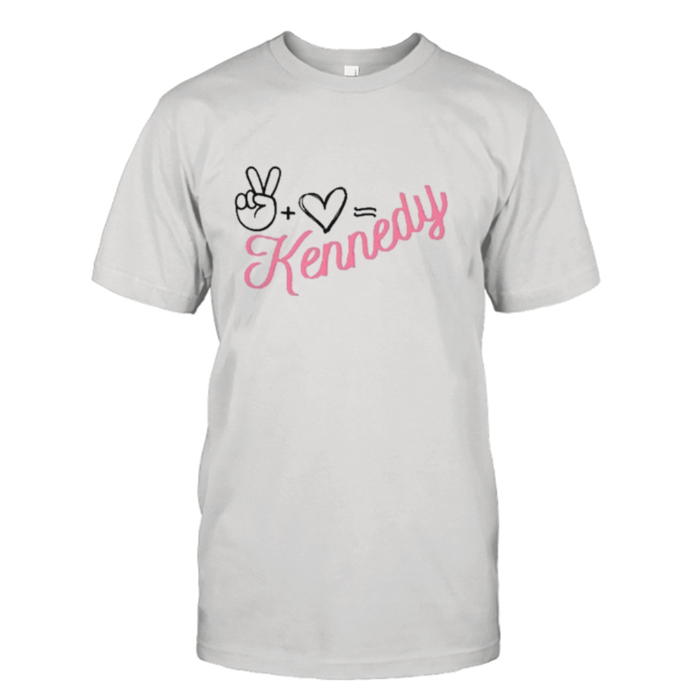 Peace Love Kennedy Shirt