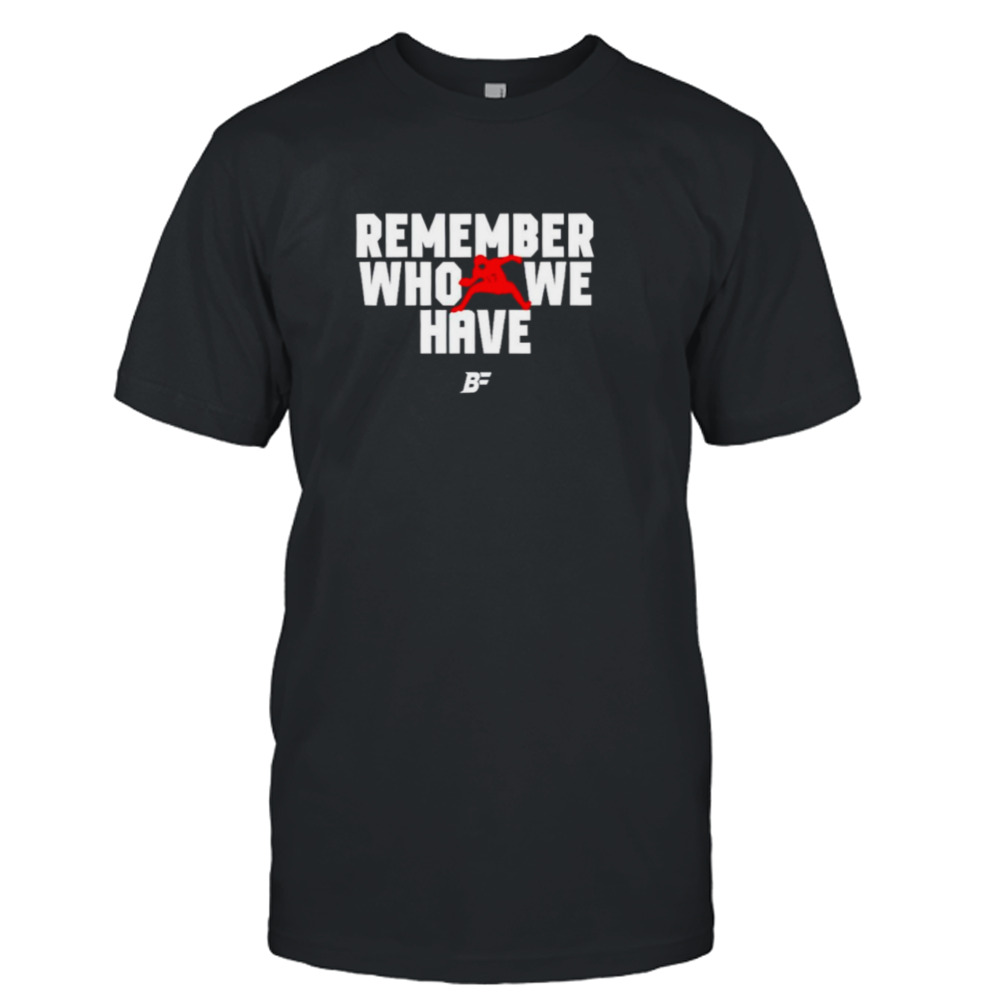 Josh Allen 17 remember who we have shirt