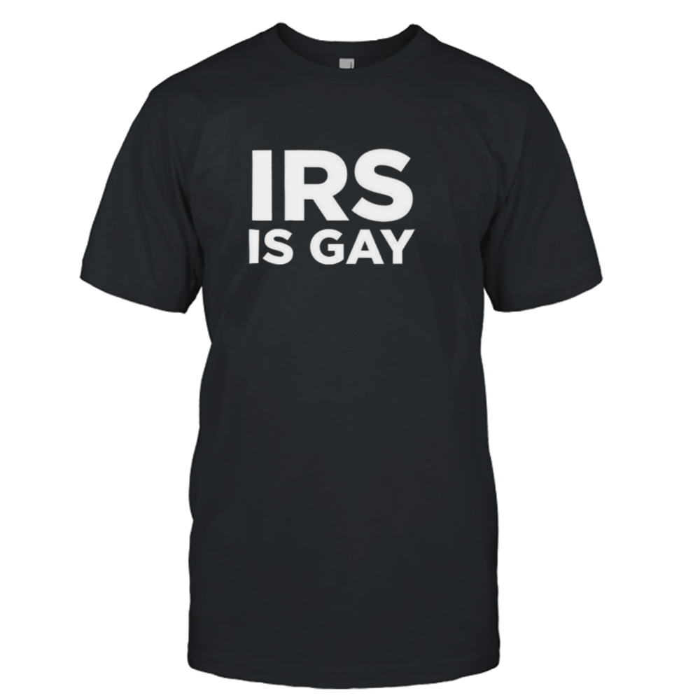 Hodgetwins Irs Is Gay T-shirt