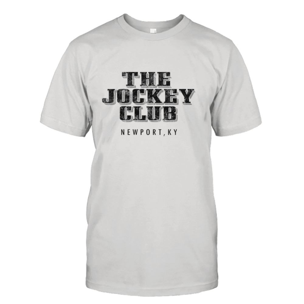 The Jockey Club Newport, KY shirt