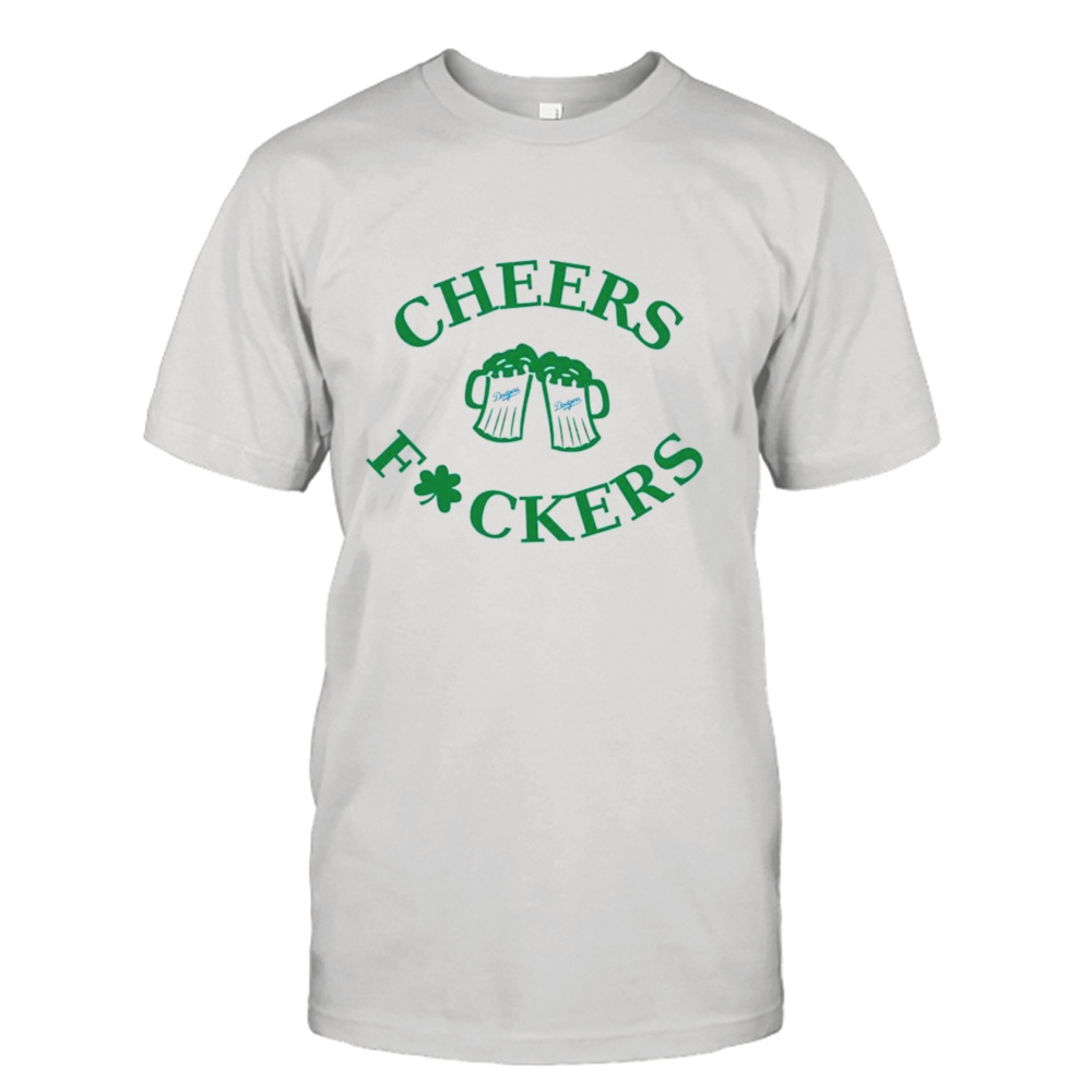 St Patrick’s day cheers fuckers Los Angeles Dodgers shirt