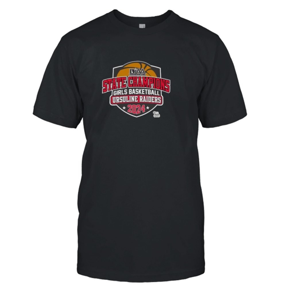 DIAA State Champions Girls Basketball Ursuline Raiders 2024 shirt