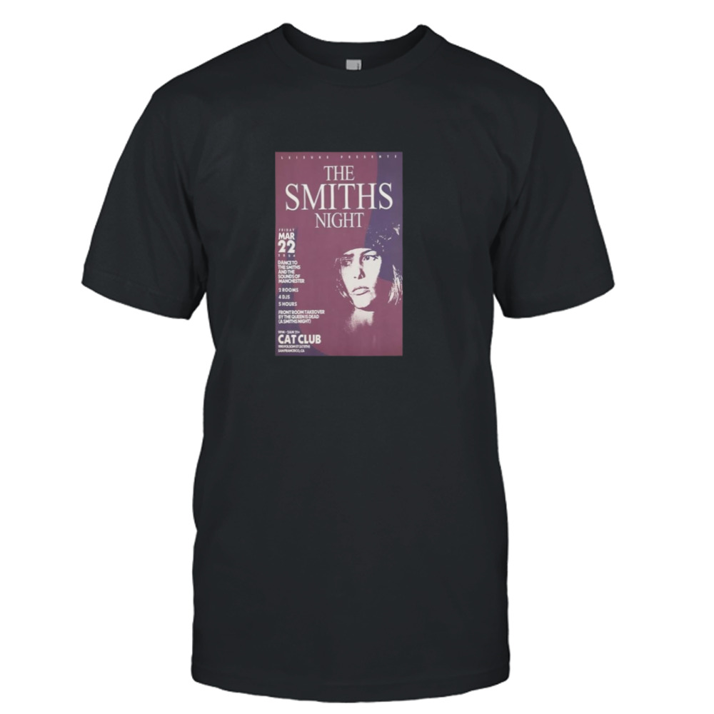The Smiths Night March 22 2024 Cat Club San Francisco Ca T-shirt