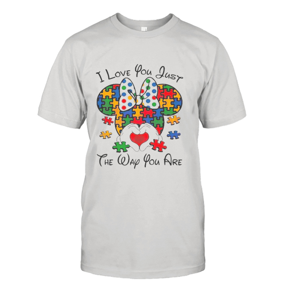 I Love You Just The Way You Are Minnie Austim 2024 Shirt